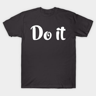 Do it T-Shirt